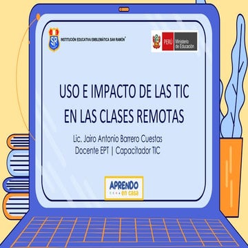 USO E IMPACTO DE LAS TIC EN LAS CLASES REMOTAS.pdf