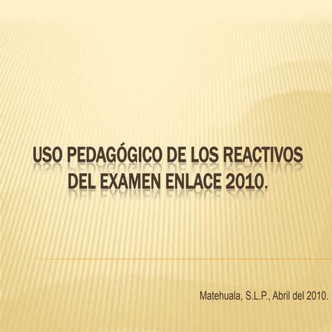 Uso pedagógico de los reactivos del examen enlace
