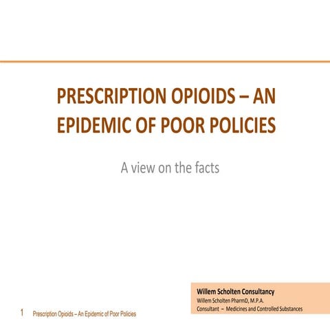 PRESCRIPTION OPIOIDS - AN EPIDEMIC OF POOR POLICIES
