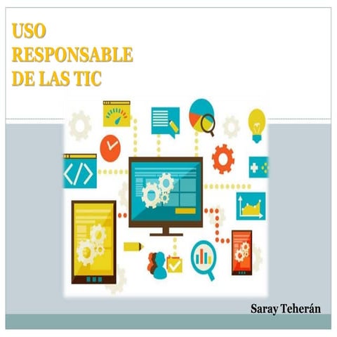 Uso responsable de las tic | PPTX