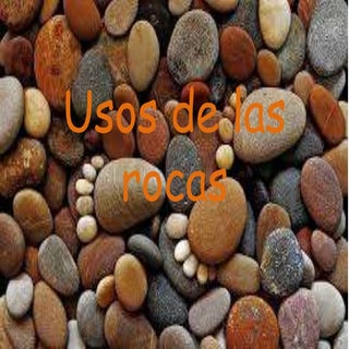 Usos de las rocas