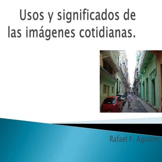 Usos y significados de las imágenes...