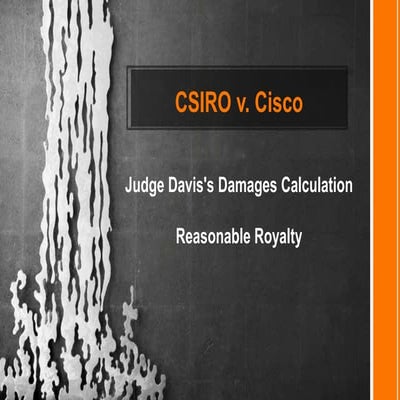 US Patent Litigation CSIRO v. Cisco - Judge Davis's Damages Calculation of Re...