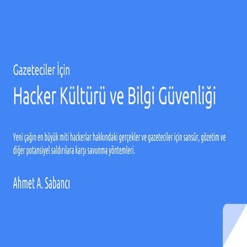 Gazeteciler İçin Hacker Kültürü ve Bilgi Güvenliği