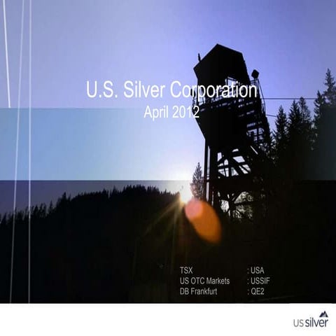 U.S. Silver Corporate Presentation