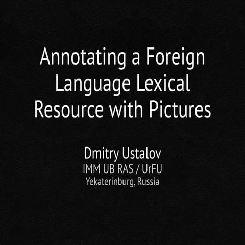 Dmitry Ustalov — TagBag: Annotating a Foreign Language Lexical Resource with ...
