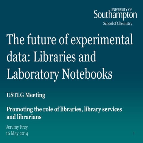 USTLG Talk:  The future of laboratory data: Libraries, Librarians and Digital...
