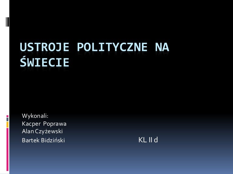 Wymien Trzy Podstawowe Ustroje Polityczne Ustroje polityczne