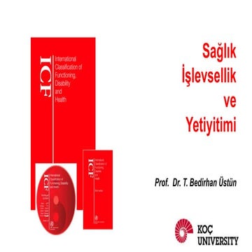 ICF - Saglik YetiYitimi ve Islevselligin Siniflandirilmasi