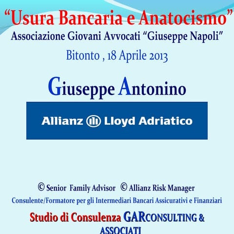 Le Anomalie Bancarie & Finanziarie: Anatocismo ed Usura-Intervento dott. Giuseppe A. ROMEO