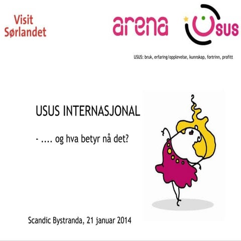 Usus "goes international" 