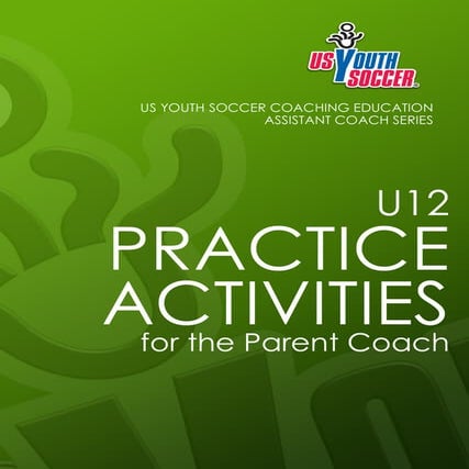US Youth Soccer Practice Activities (U12)