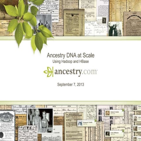 Utah Big Mountain Conference:  AncestryDNA, HBase, Hadoop (9-7-2013)