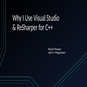 Why I Use Visual Studio & ReSharper for C++