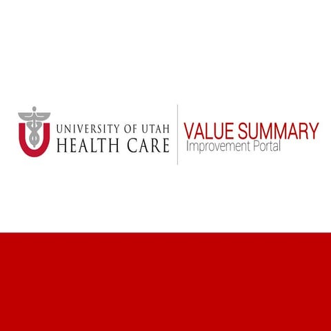University of Utah's Value Summary Improvement Portal
