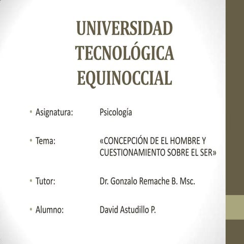 Ute   concepción del hombre y cuestionamiento sobre el ser