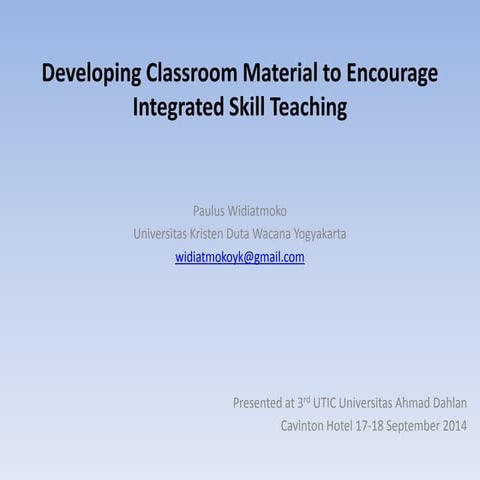 Developing Classroom Material to Encourage Integrated Skill Teaching