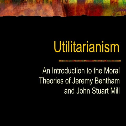 Utilitarianism 100215122429-phpapp02