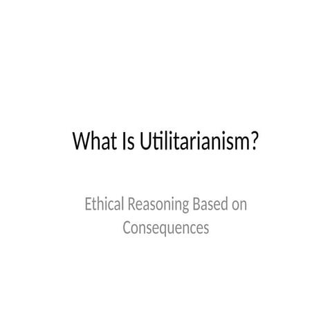 Utilitarianism Ethics PowerPoint Presentation | PPTX