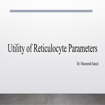 Utility of reticulocyte parameters