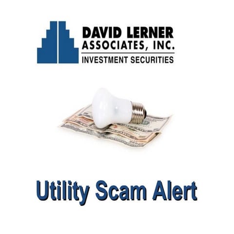 New Utility Scam: Alert from David Lerner Associates