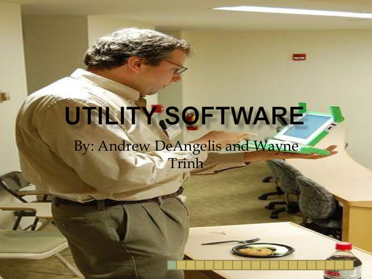 Utility Software Utility Software