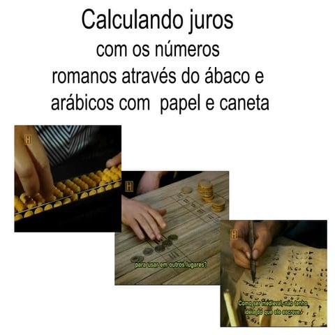 Utilizando os  romanos e arábicos