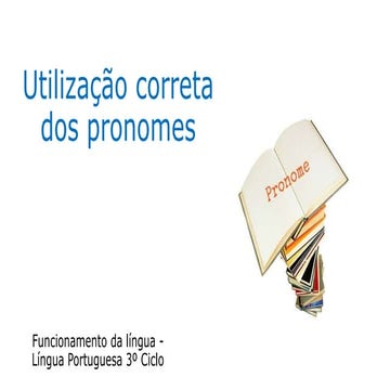 Regras e Exemplos de Pronominalização na Língua Portuguesa | PPTX