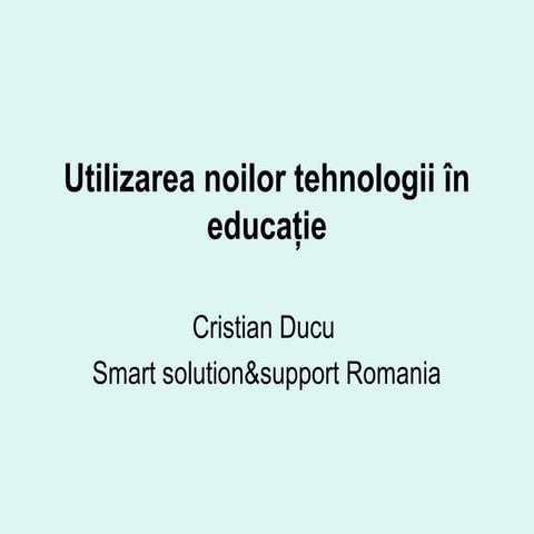 Utilizarea noilor tehnologii în educaţie