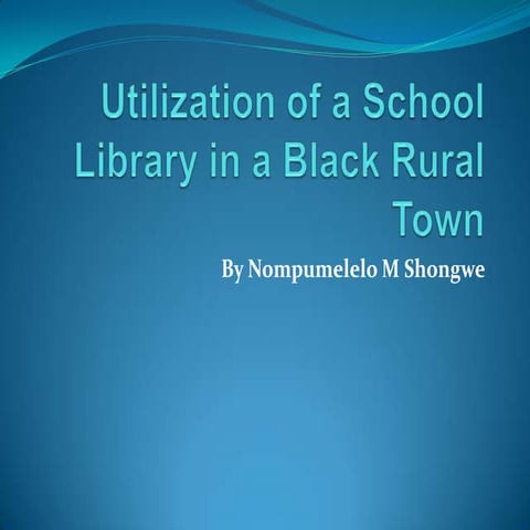 Utilization of a school library in a black rural South African town