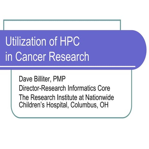 Utilization of hpc in cancer research 2008 ric