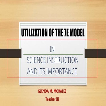 UTILIZATION_OF_THE_7E_MODEL_IN_SCIENCE_I.pptx