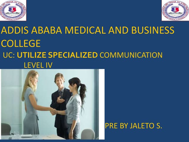 Utilize specialized-communicaton  skill