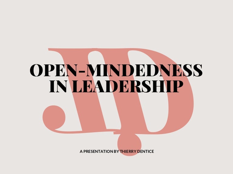 Utilizing Open Mindedness in Leadership