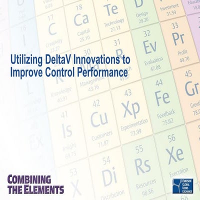 Utilizing DeltaV Advanced Control Innovations to Improve Control Performance