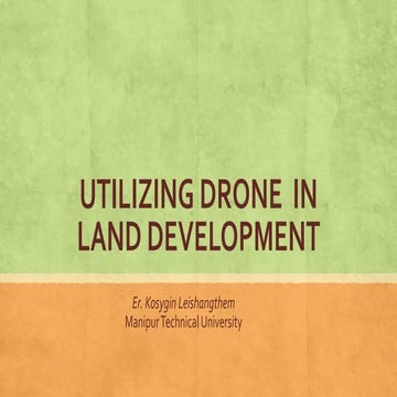 Utilizing drone  in land development