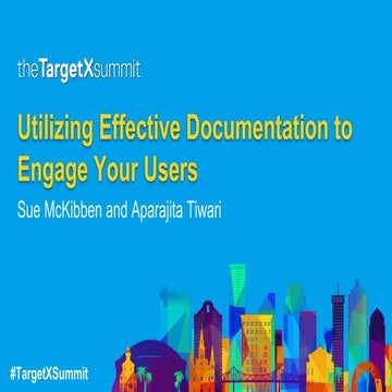 Utilizing Effective Documentation to Engage Your Users | PPT