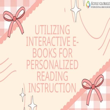 Utilizing Interactive E-Books for Personalized Reading Instruction.pptx
