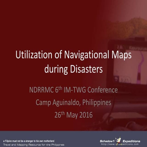 Utilization of navigational maps during disasters
