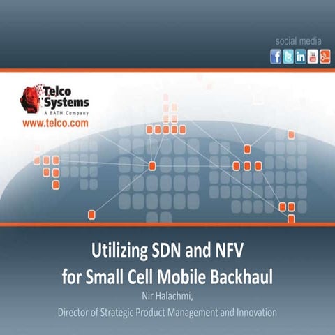 Utilizing sdn and nfv for the small cell mobile backhauling v1