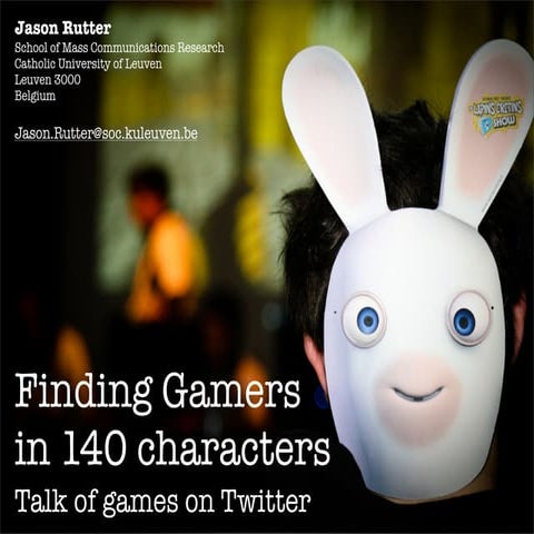 Finding Gamers in 140 Characters: Talk of Games on Twitter