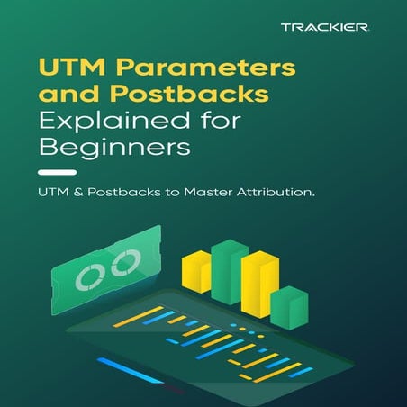UTM Parameters and Postbacks Explained for Beginners.pdf