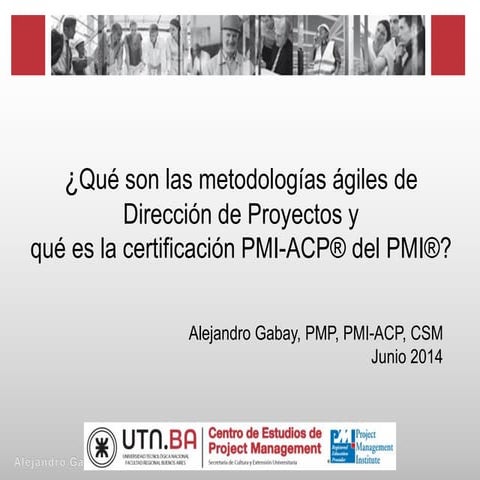 Webinar Metodologias Agiles y Certificacion PMI-ACP. UTN FRBA 11.06.2014