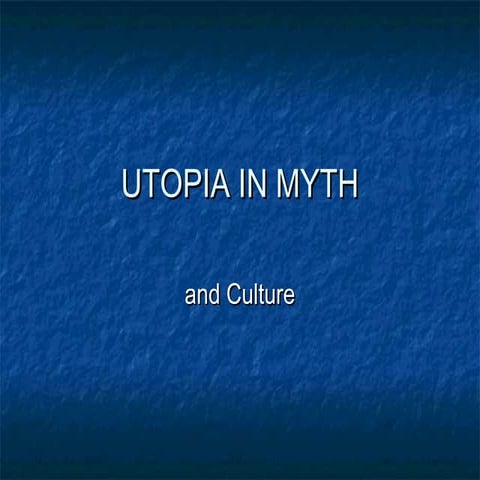 Utopia in myth and literature | PPT