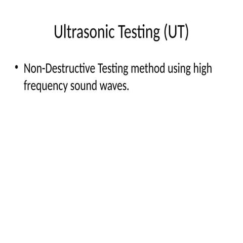 Comprehensive Overview of Ultrasonic Testing (UT) Techniques and ...