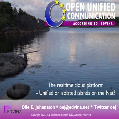 The Realtime Cloud - unified or isolated islands on the net?