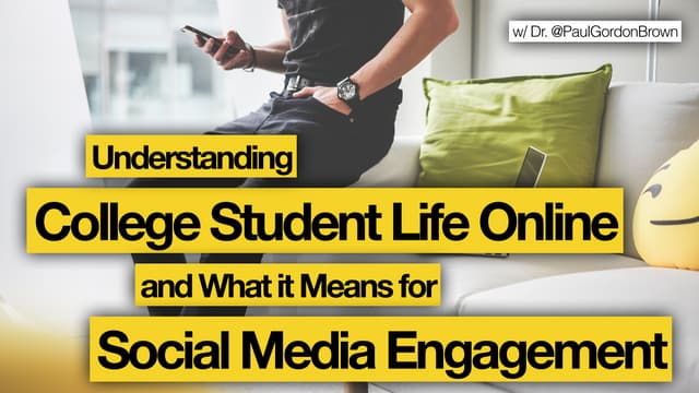 Understanding College Student Life Online and What it Means for Social Media Engagement  