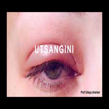 utsangini.an eye disease of the eye, mentioned in ayurveda