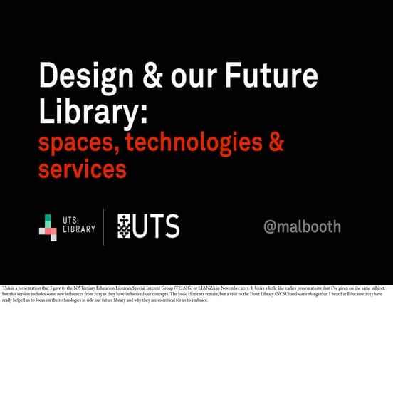 Keynote for TELSIG NZ 2013 - Designing UTS Future Library