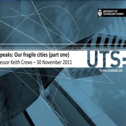 UTSpeaks: Our Fragile Cities (Part 1: Keith Crews)